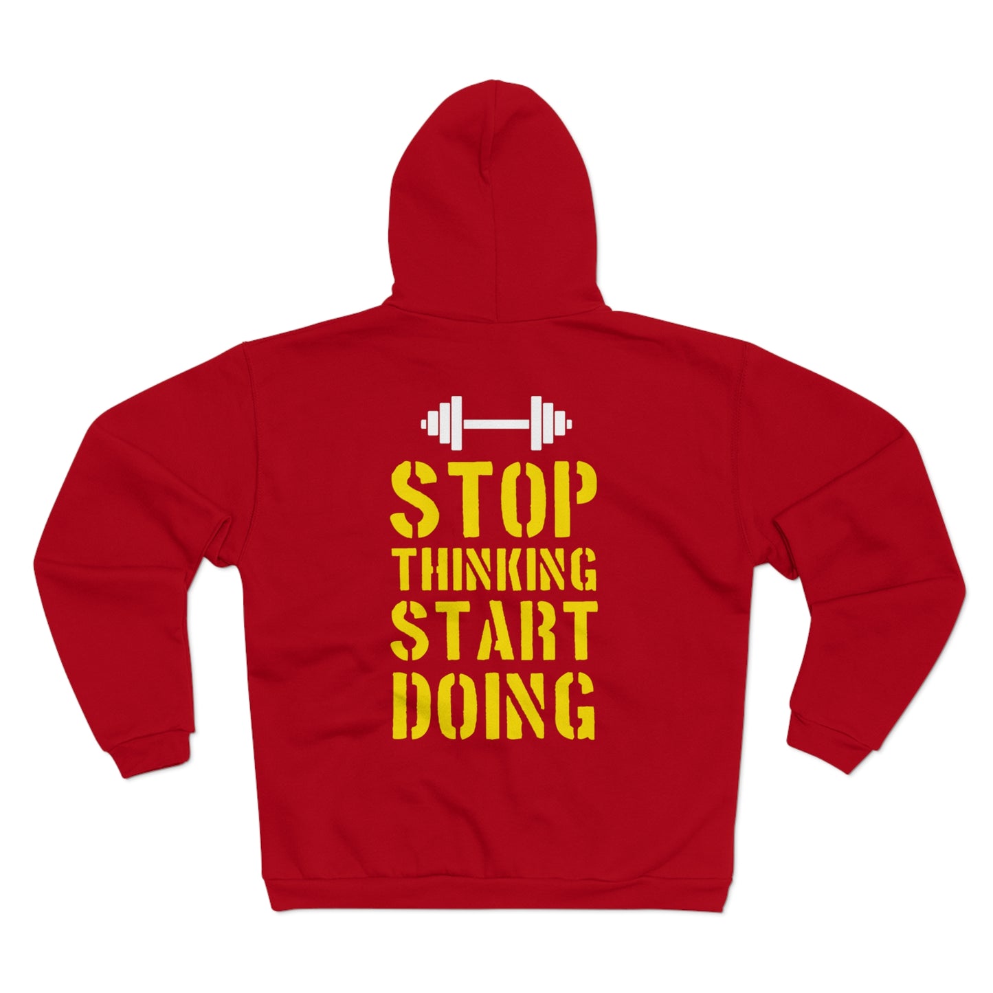 Motivational Unisex Hooded Zip Sweatshirt - "Stop Thinking Start Doing"