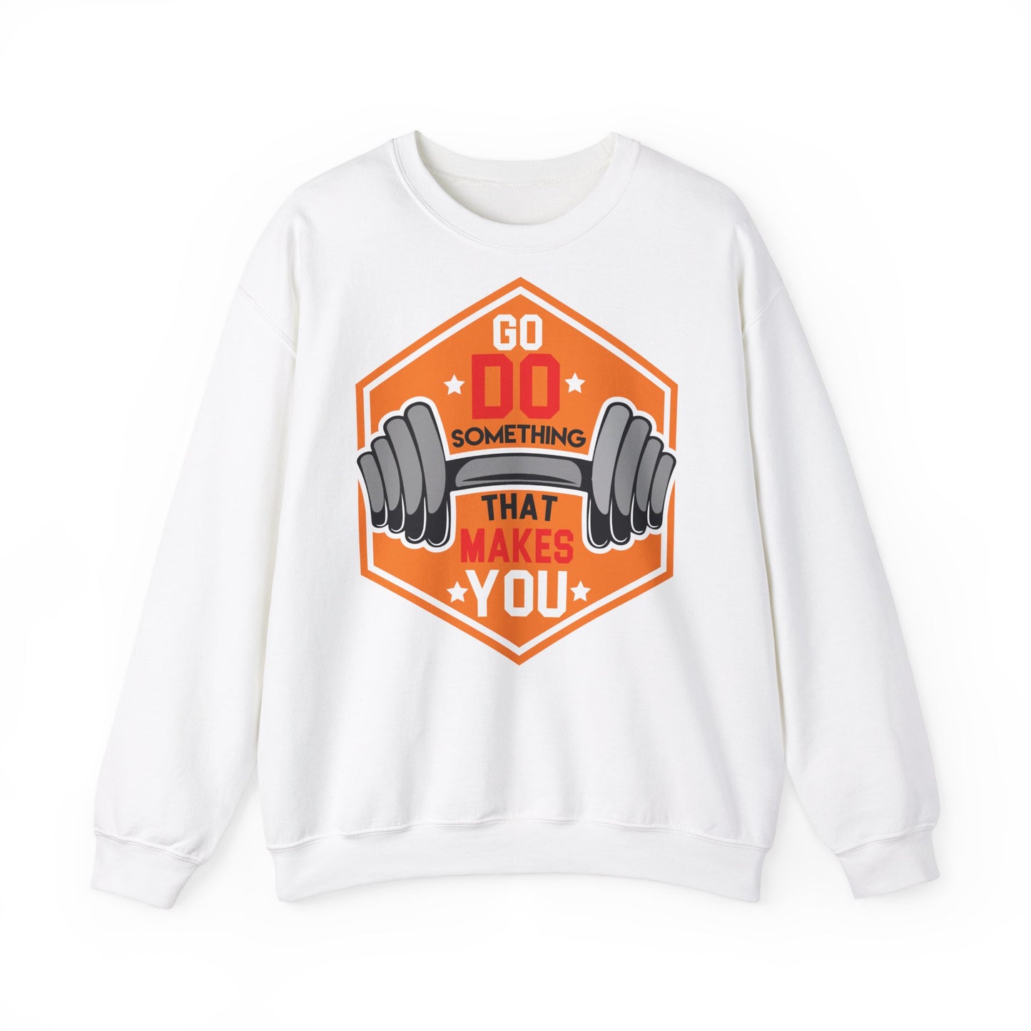 Motivational Crewneck Sweatshirt - 'Go Do Something That Makes You'