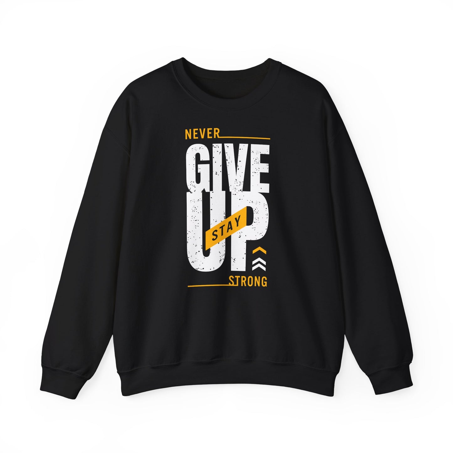 Motivational Crewneck Sweatshirt - 'Never Give Up, Stay Strong'