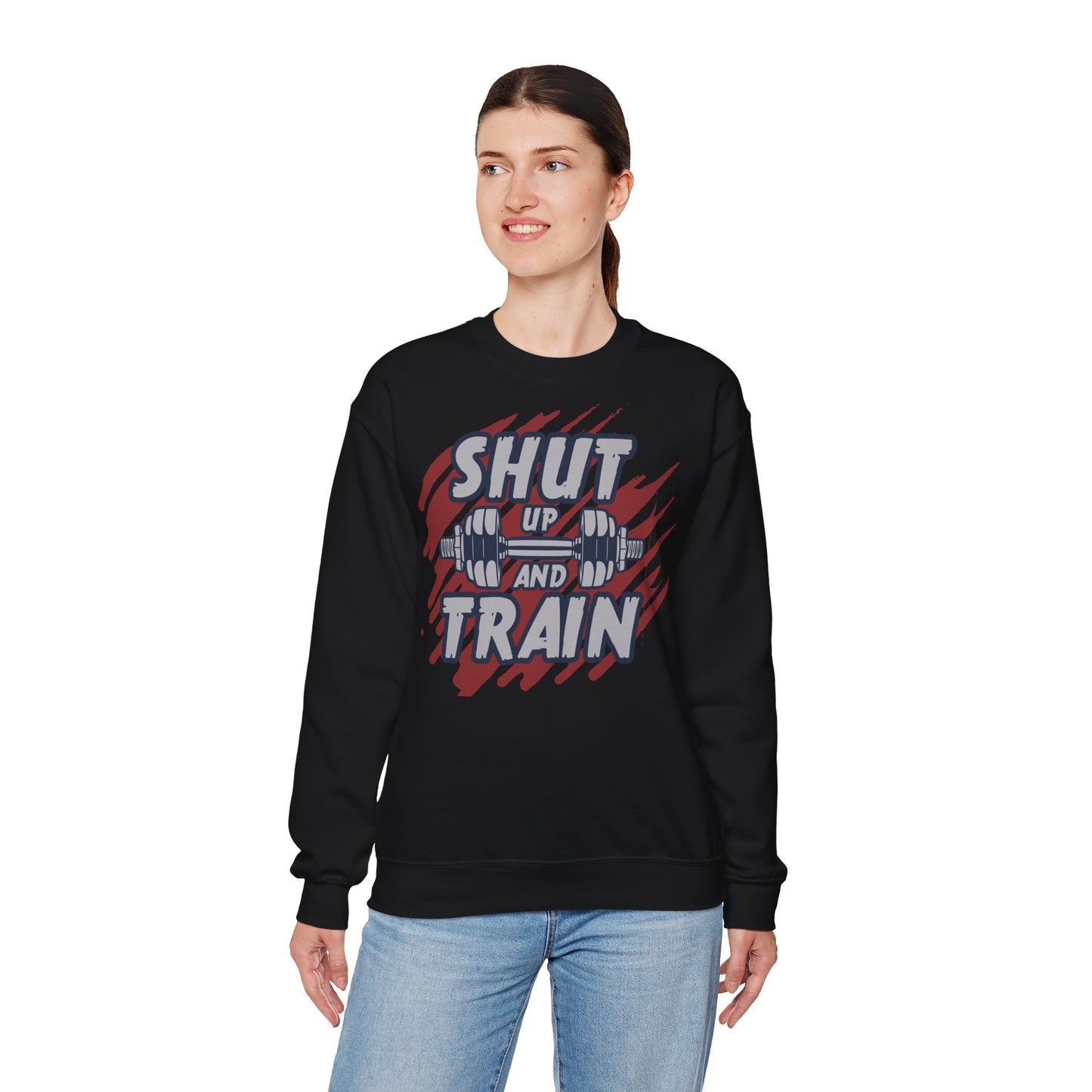 Shut Up and Train Sweatshirt - Unisex Heavy Blend™ Crewneck