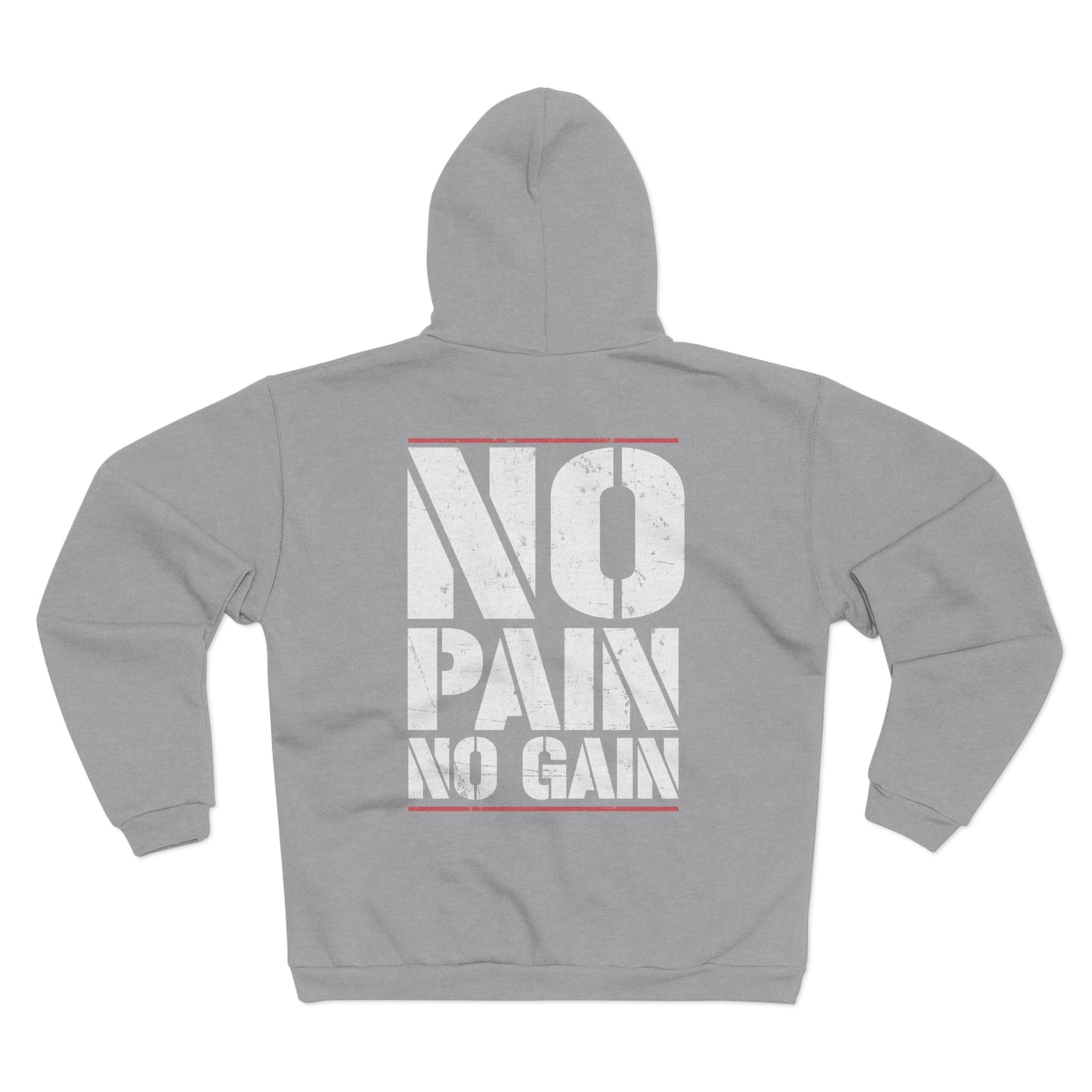 No Pain No Gain Unisex Hooded Zip Sweatshirt - Motivational Workout Hoodie