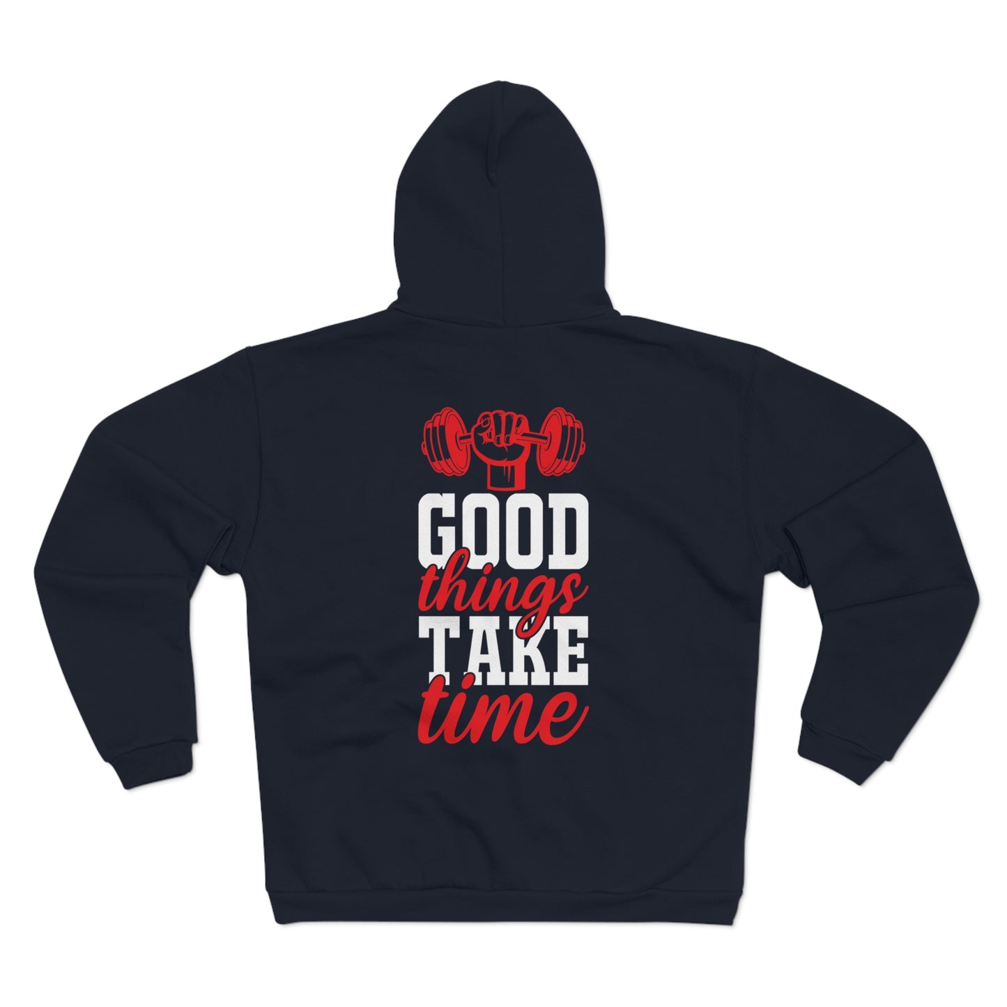 Unisex Hooded Zip Sweatshirt - "Good Things Take Time" Fitness Motivation