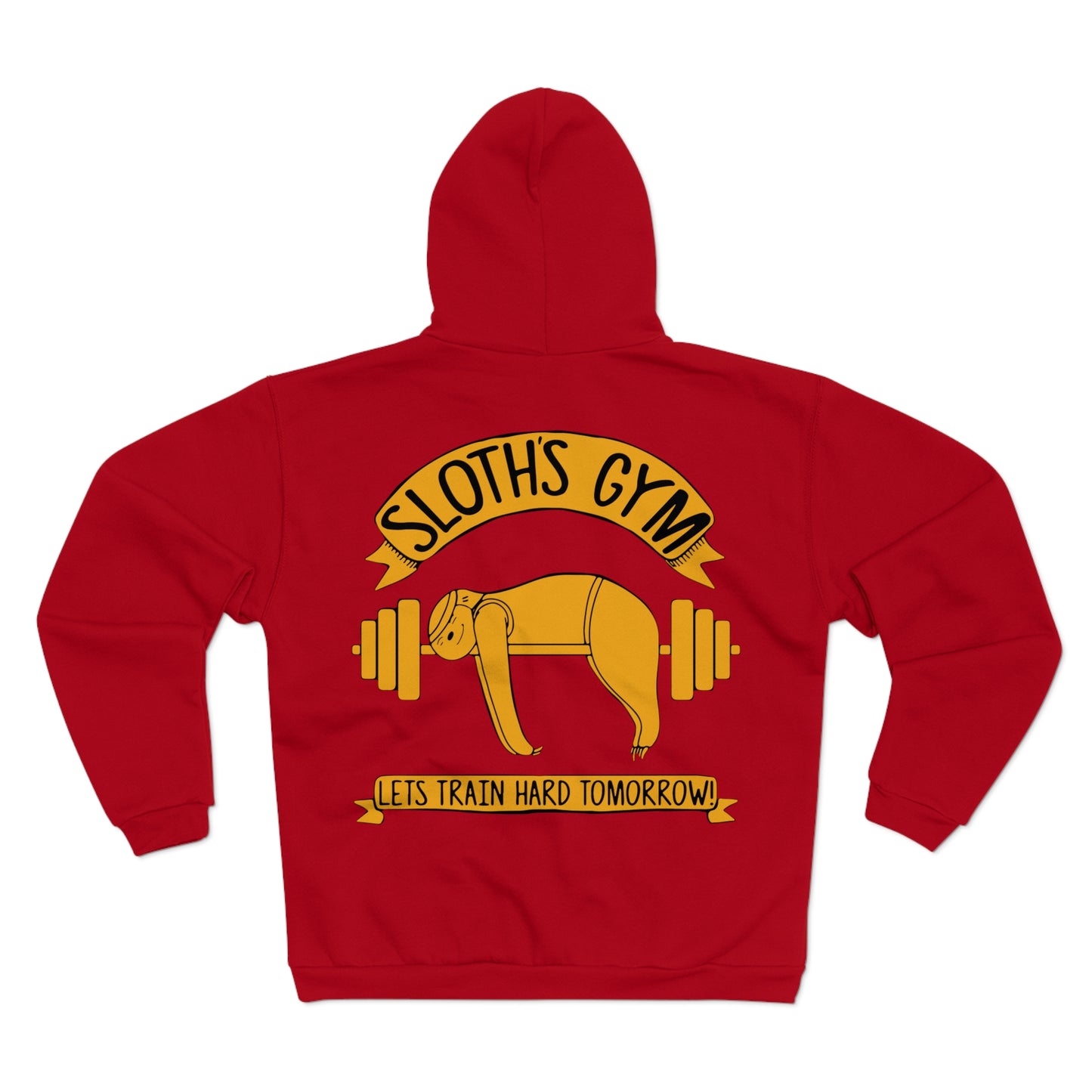 Funny Sloth Gym Unisex Hooded Zip Sweatshirt - "Let's Train Hard Tomorrow"