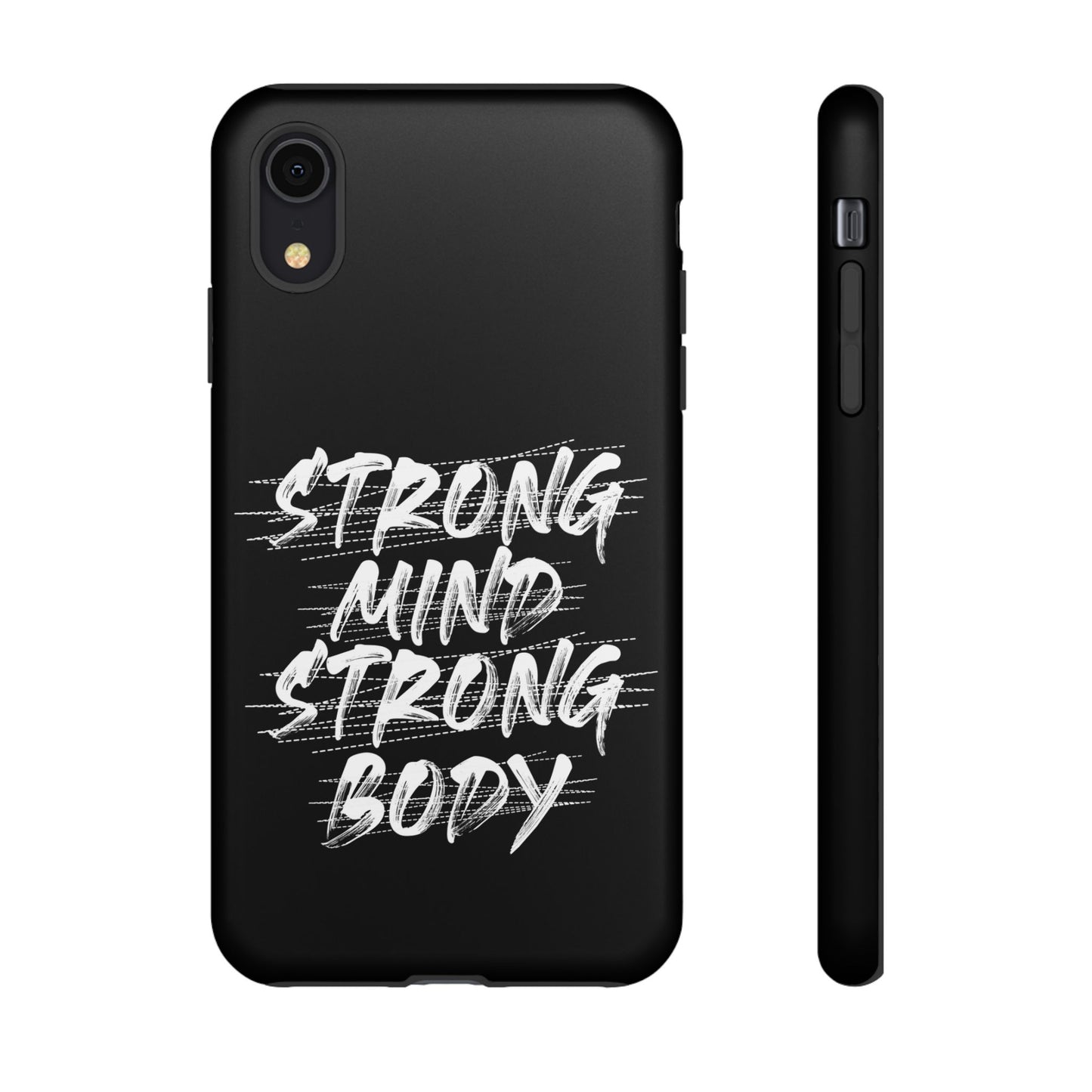 Motivational Phone Case - Strong Mind Strong Body