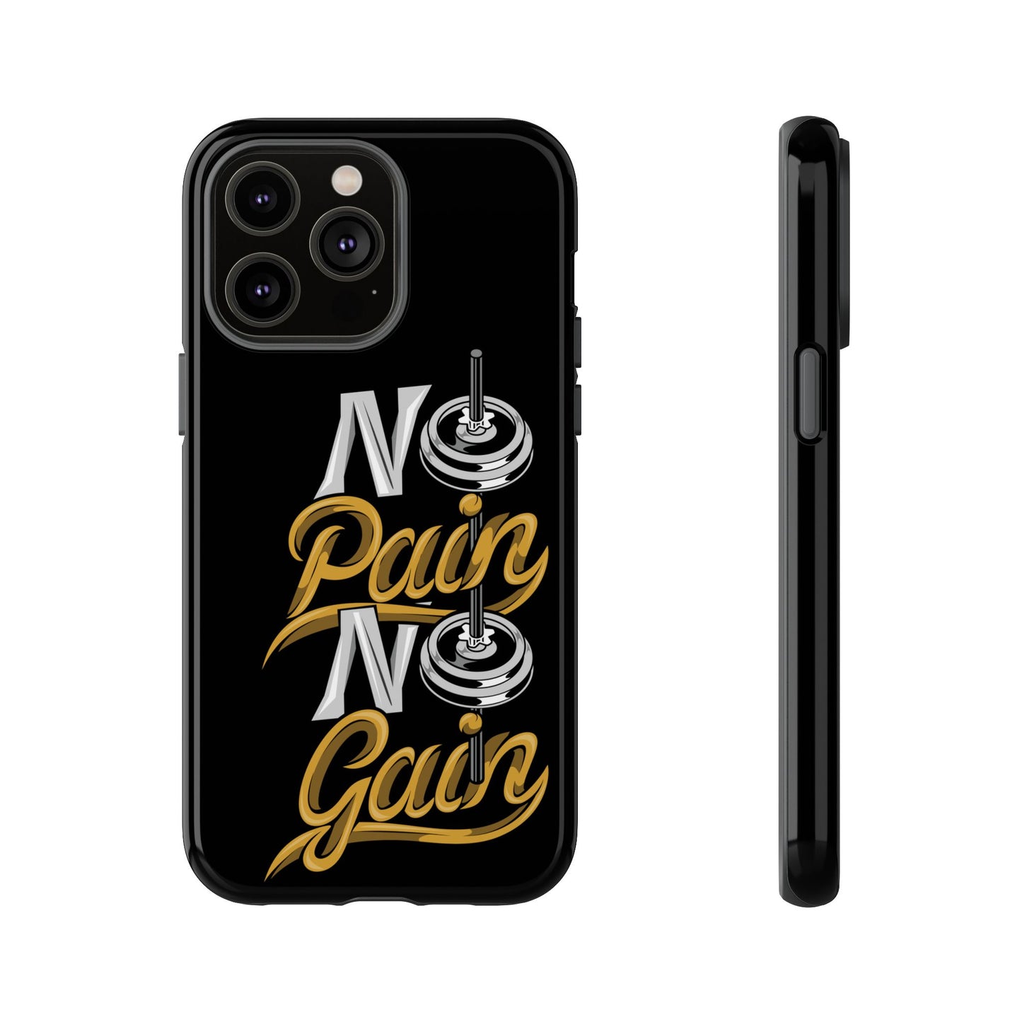 No Pain No Gain Phone Case - Tough Fitness Protection