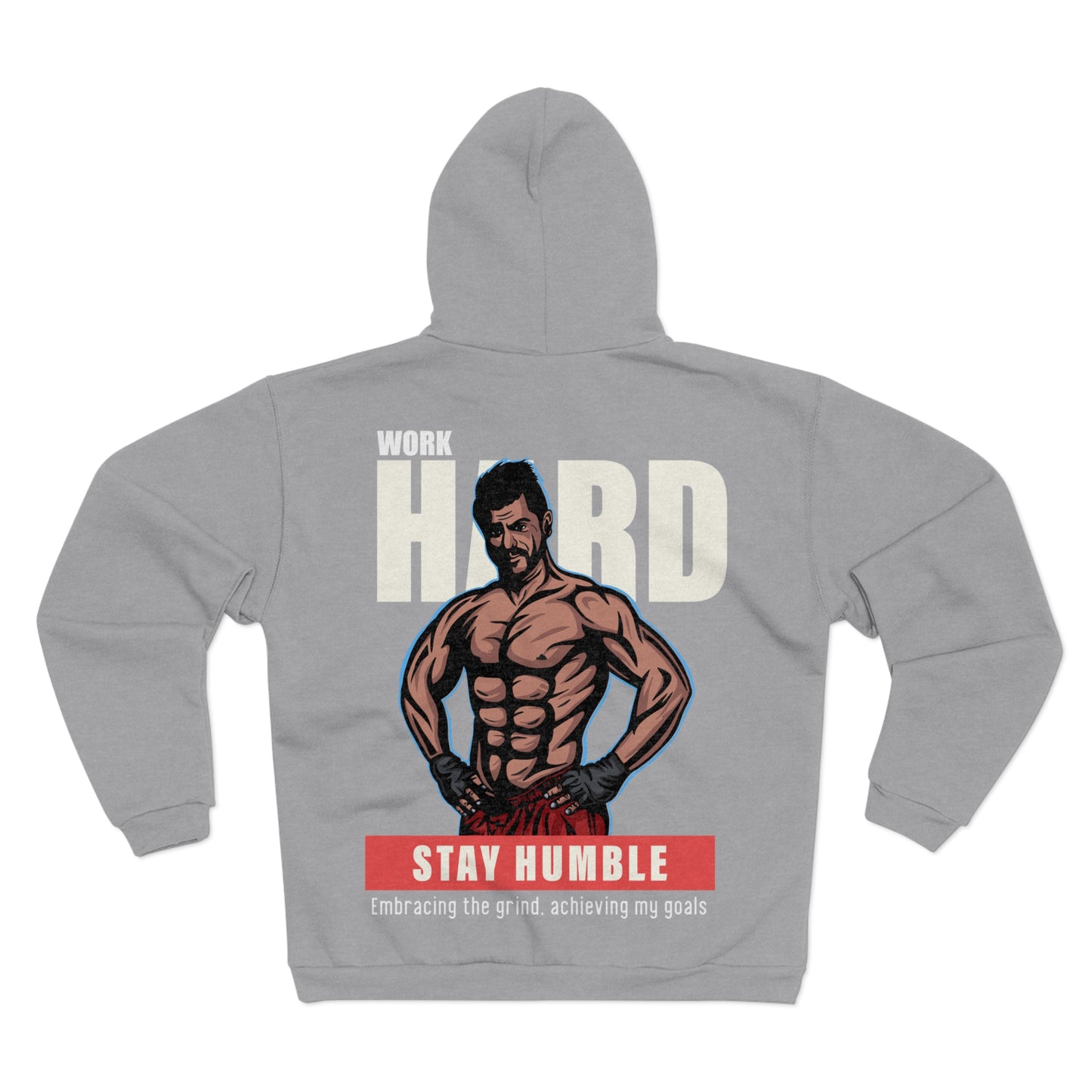 Motivational Unisex Hooded Zip Sweatshirt - 'Work Hard, Stay Humble'