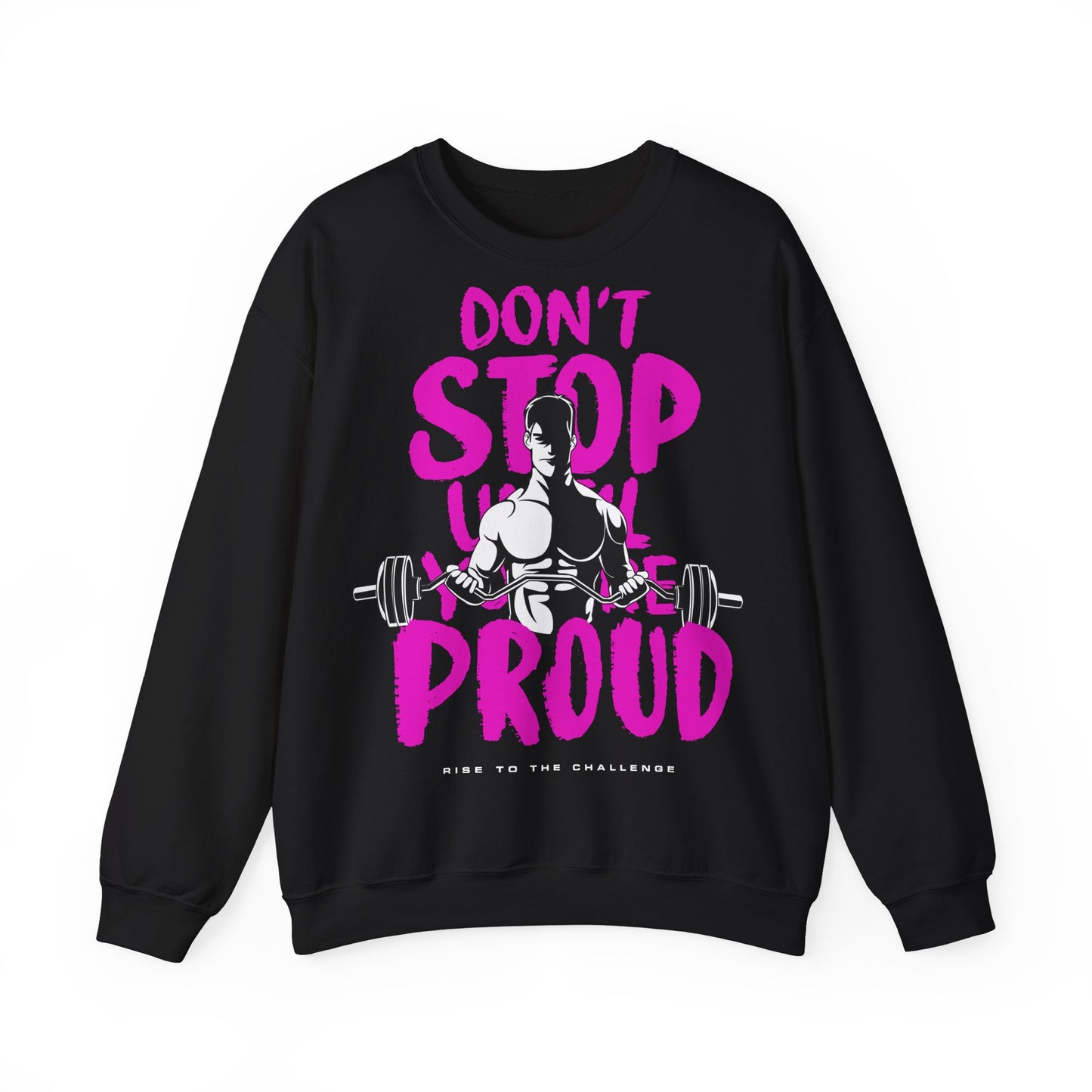 Motivational Unisex Heavy Blend™ Crewneck Sweatshirt - 'Don't Stop Until You're Proud' - Fitness Apparel for Gym Lovers