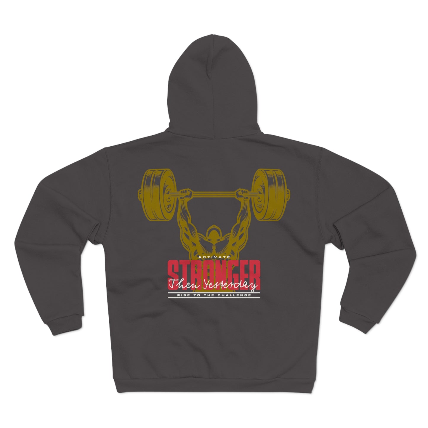 Unisex Hooded Zip Sweatshirt - Stronger Than Yesterday Workout Hoodie