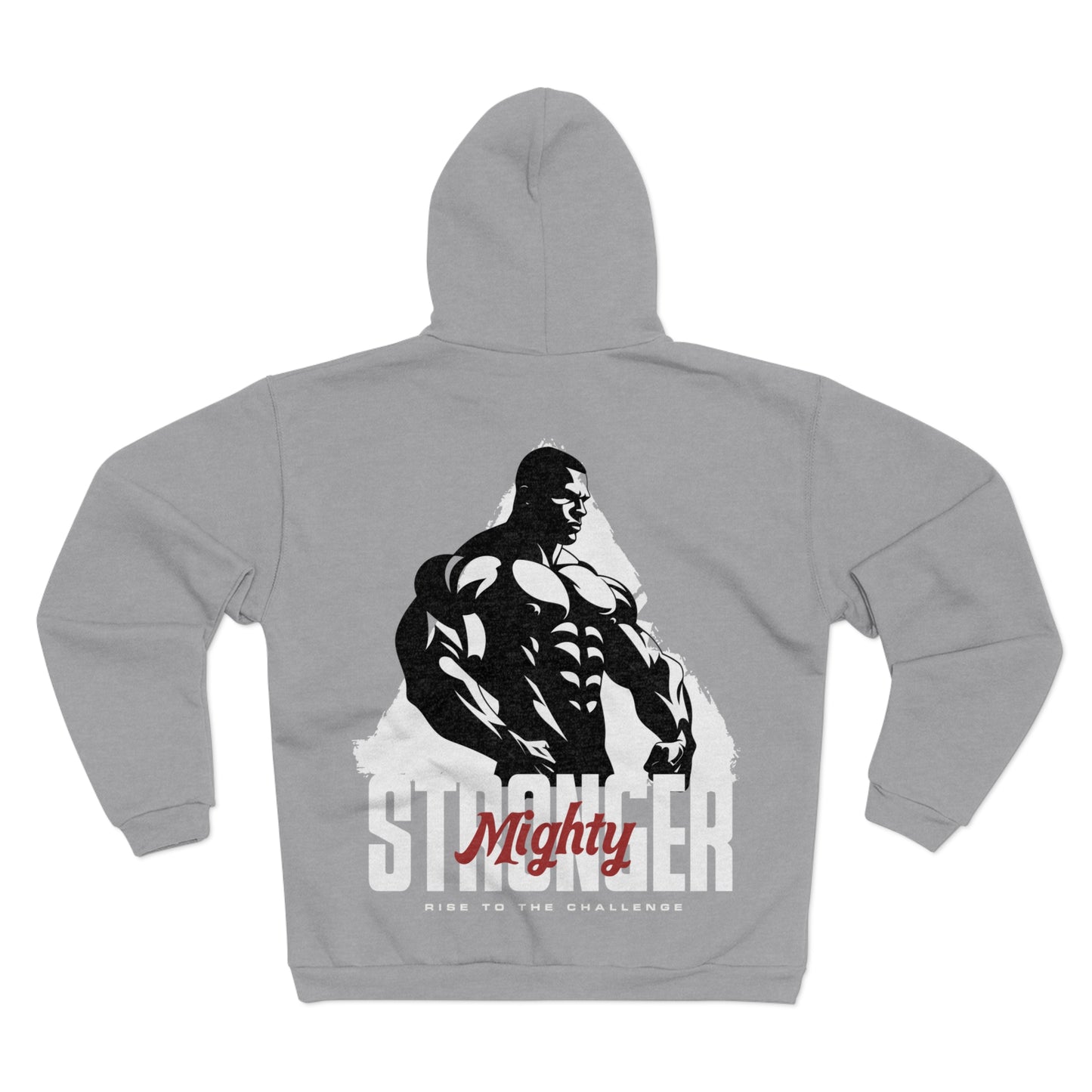 Mighty Stronger Unisex Hooded Zip Sweatshirt - Rise to the Challenge