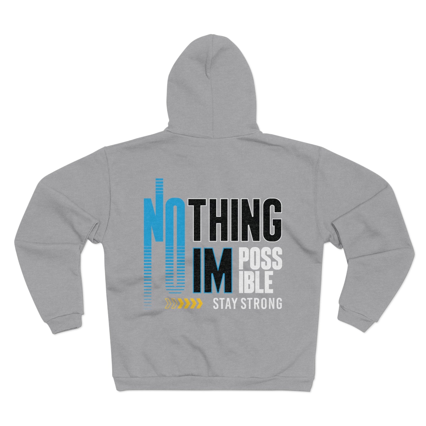 Motivational Unisex Zip Hoodie - Stay Strong No Thing Is Impossible