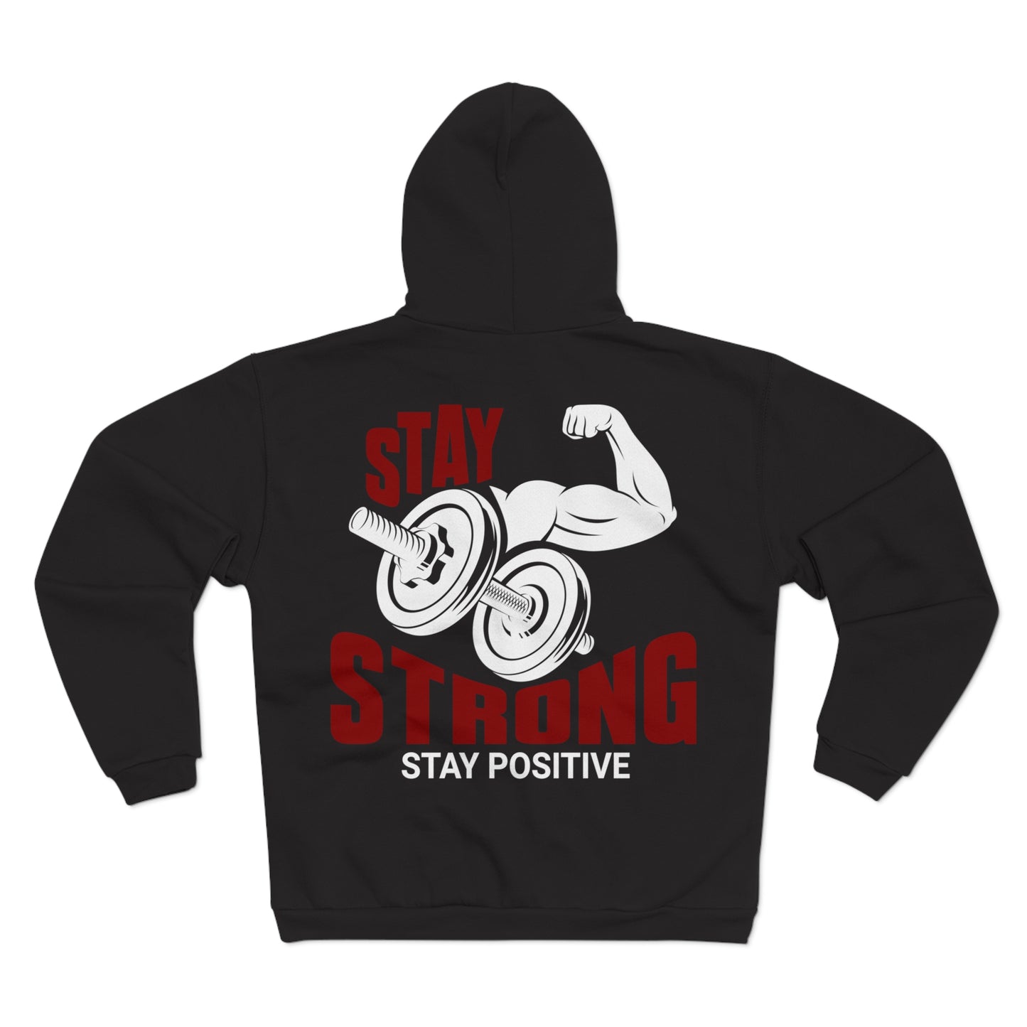 Stay Strong Unisex Hooded Zip Sweatshirt - Motivational Fitness Apparel
