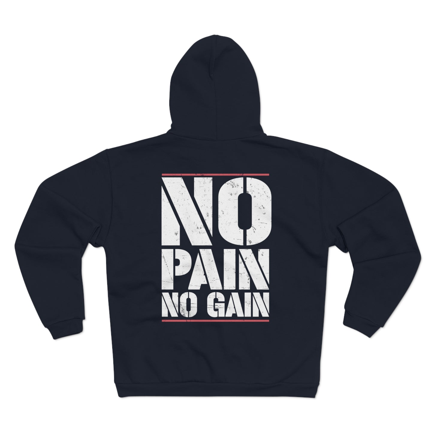 No Pain No Gain Unisex Hooded Zip Sweatshirt - Motivational Workout Hoodie