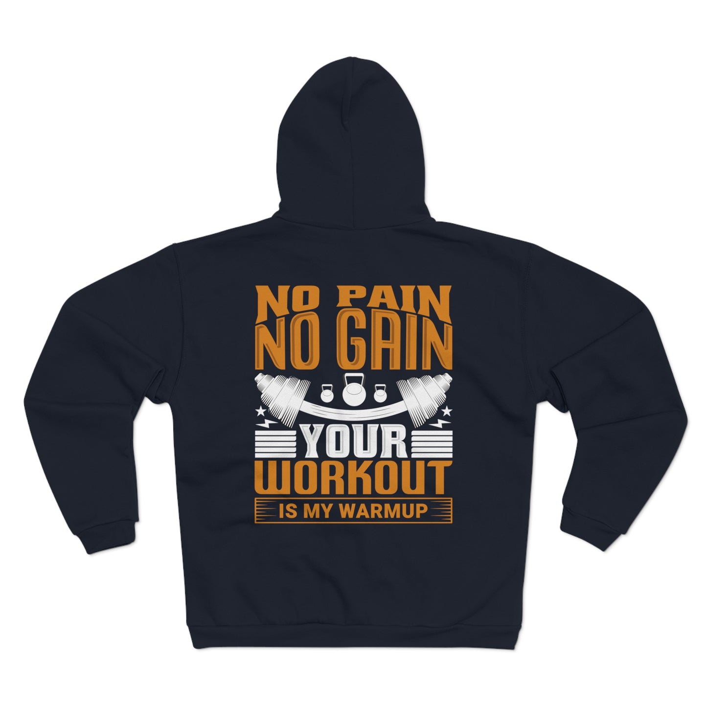 No Pain No Gain Unisex Hooded Zip Sweatshirt - Workout Motivation