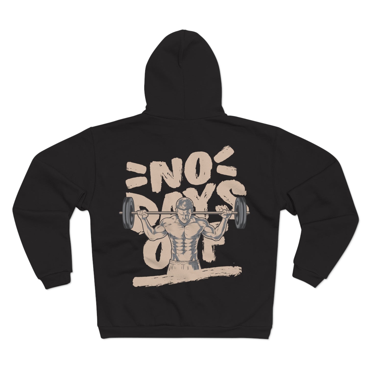 No Days Off Unisex Hooded Zip Sweatshirt - Gym Motivation Apparel