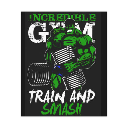 Incredible Gym Matte Poster - Train and Smash Motivational Wall Art