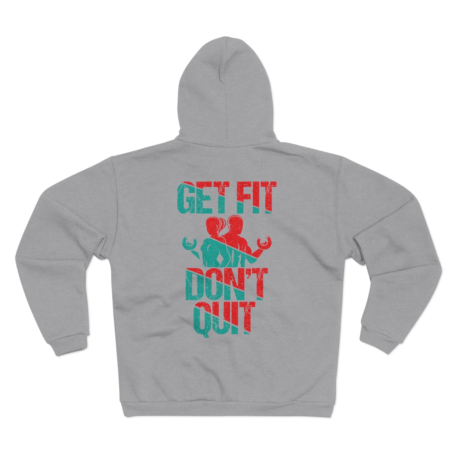 Motivational Zip Hoodie - 'Get Fit Don't Quit'
