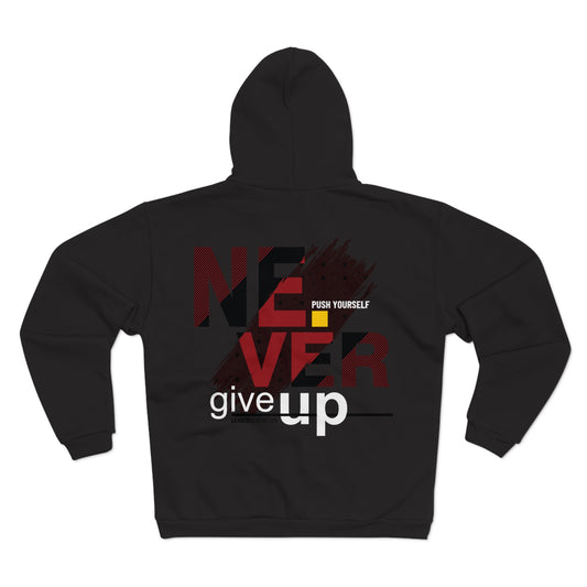 Motivational Unisex Hooded Zip Sweatshirt - "Never Give Up"
