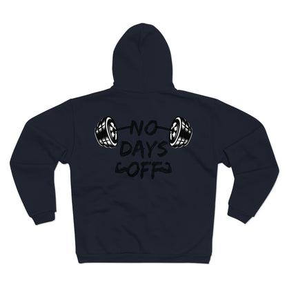 No Days Off Unisex Hooded Zip Sweatshirt - Gym Motivation Apparel