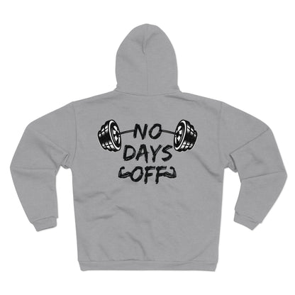 No Days Off Unisex Hooded Zip Sweatshirt - Gym Motivation Apparel