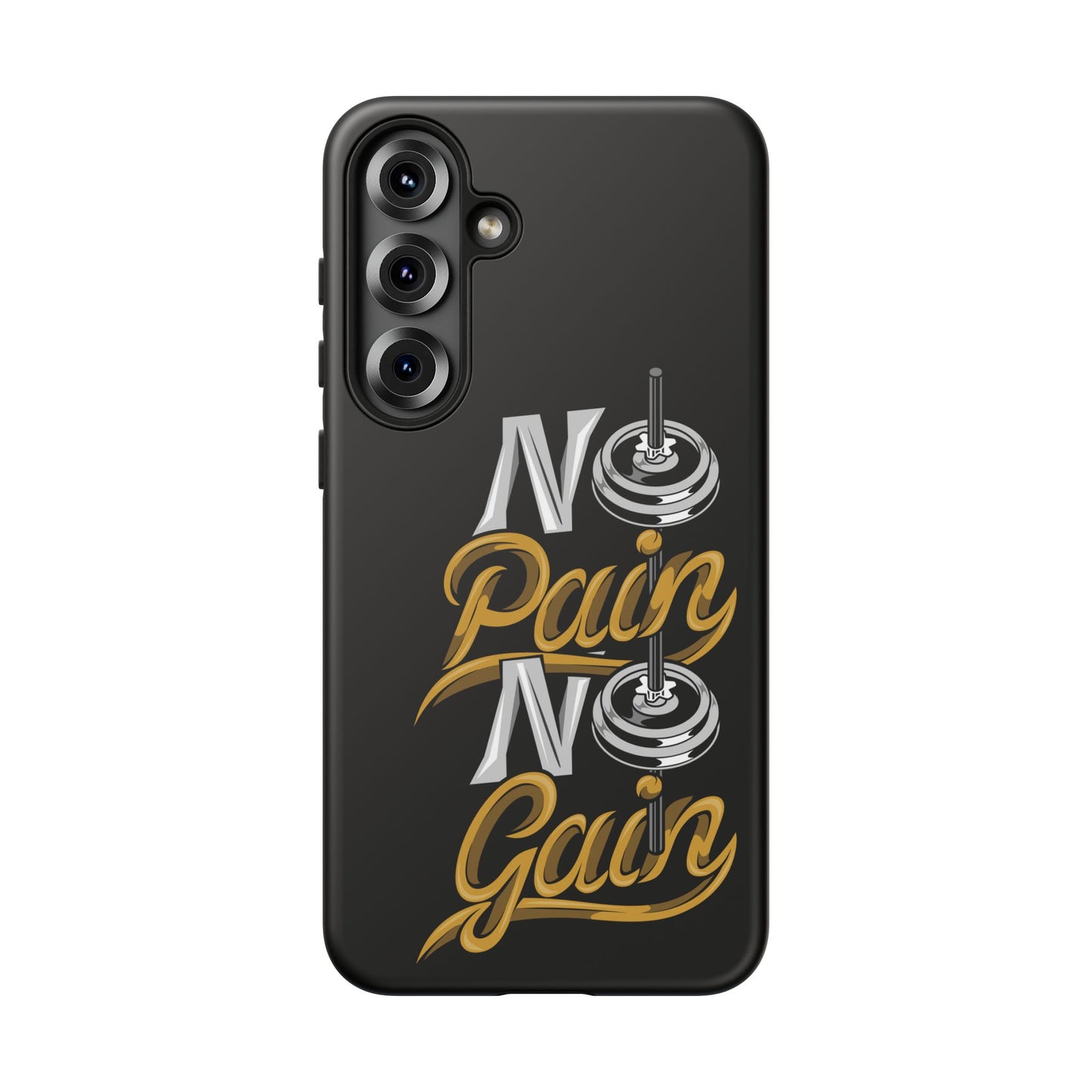 No Pain No Gain Phone Case - Tough Fitness Protection