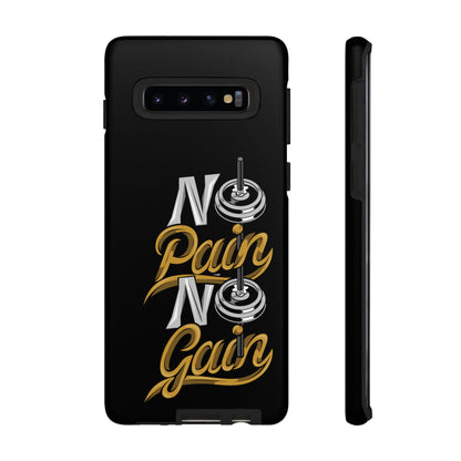 No Pain No Gain Phone Case - Tough Fitness Protection