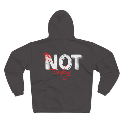 Unisex Hooded Zip Sweatshirt- "NOT Today" Graphic Hoodie for Comfort and Attitude