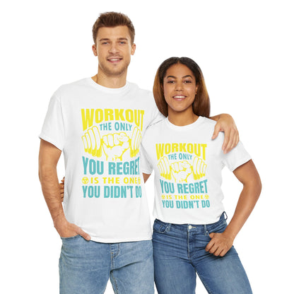 Motivational Gym Tee - "Workout: The Only You Regret Is The One You Didn't Do"