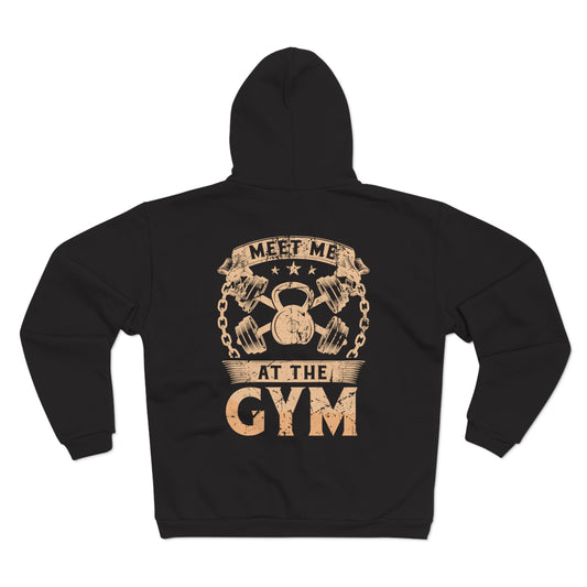 Unisex Gym Hoodie - "Meet Me at the Gym" Zip Sweatshirt for Fitness Enthusiasts