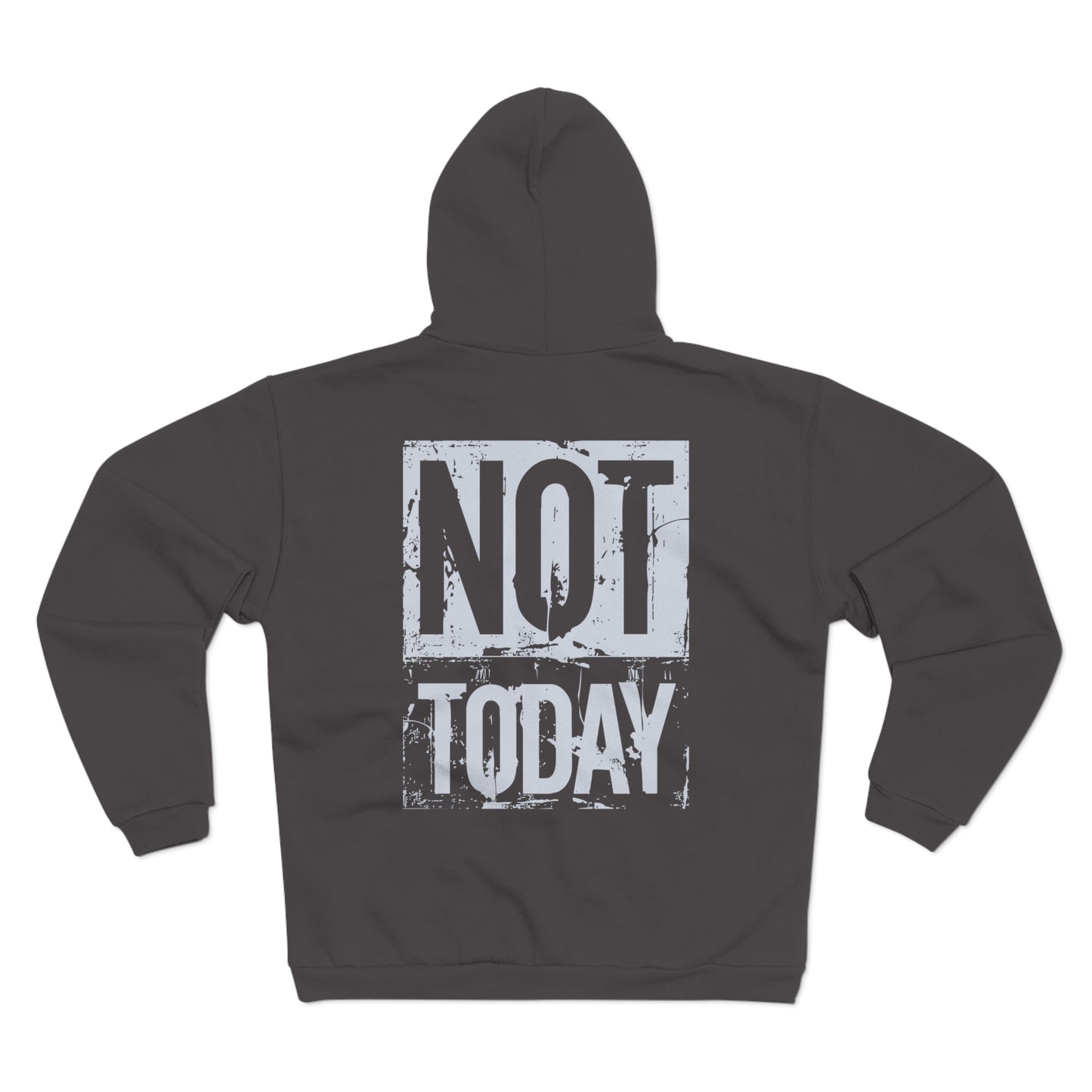 Funny Unisex Hooded Zip Sweatshirt- "NOT TODAY" Statement Hoodie