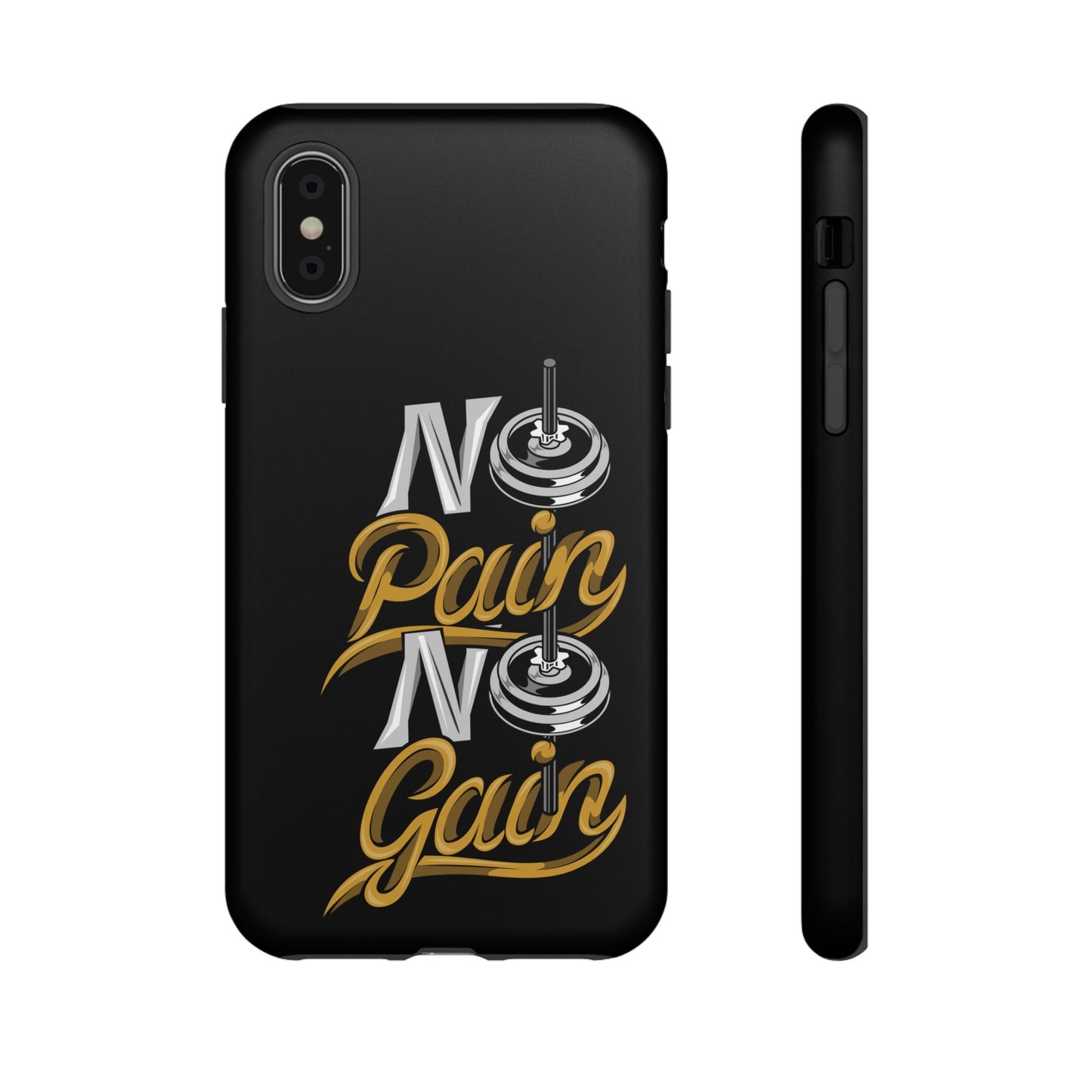 No Pain No Gain Phone Case - Tough Fitness Protection