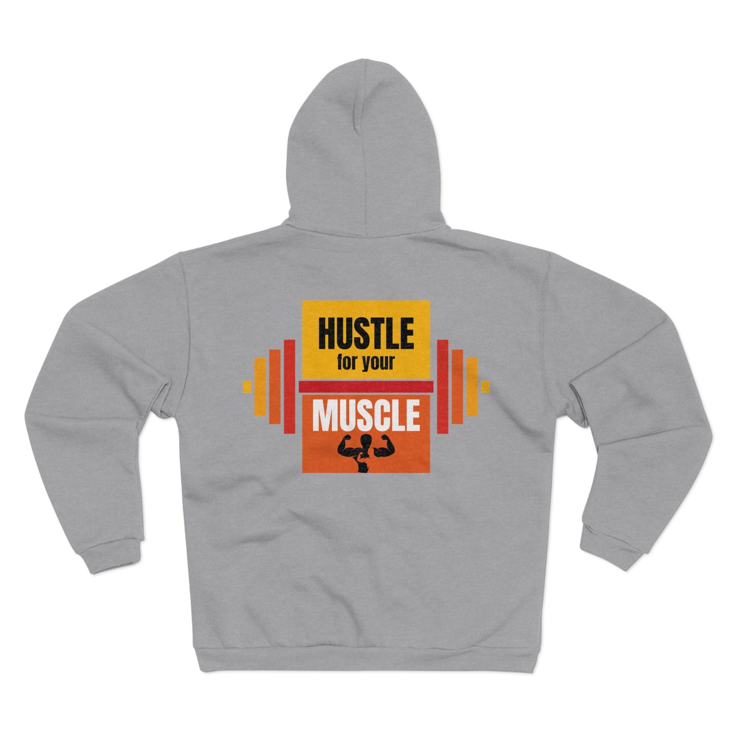 Hustle for Your Muscle Unisex Zip Hoodie - Workout Motivation Sweatshirt