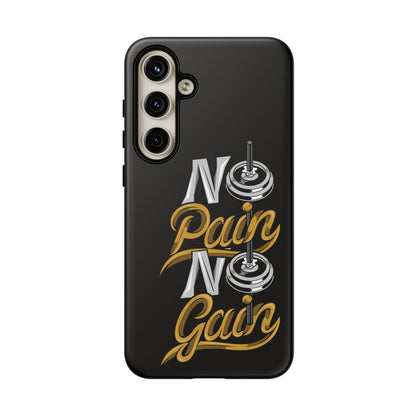 No Pain No Gain Phone Case - Tough Fitness Protection