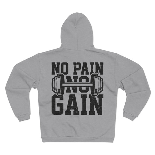 Unisex Hooded Zip Sweatshirt - No Pain No Gain Fitness Sweatshirt