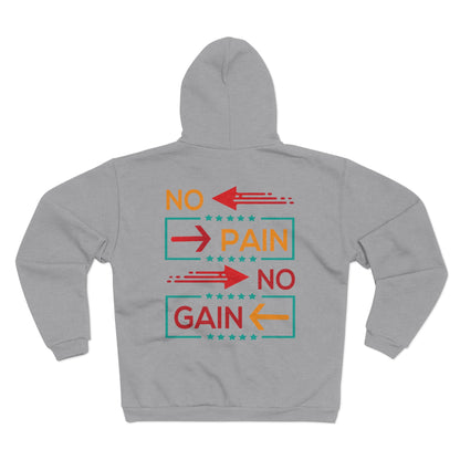 Motivational Unisex Hooded Zip Sweatshirt - No Pain No Gain