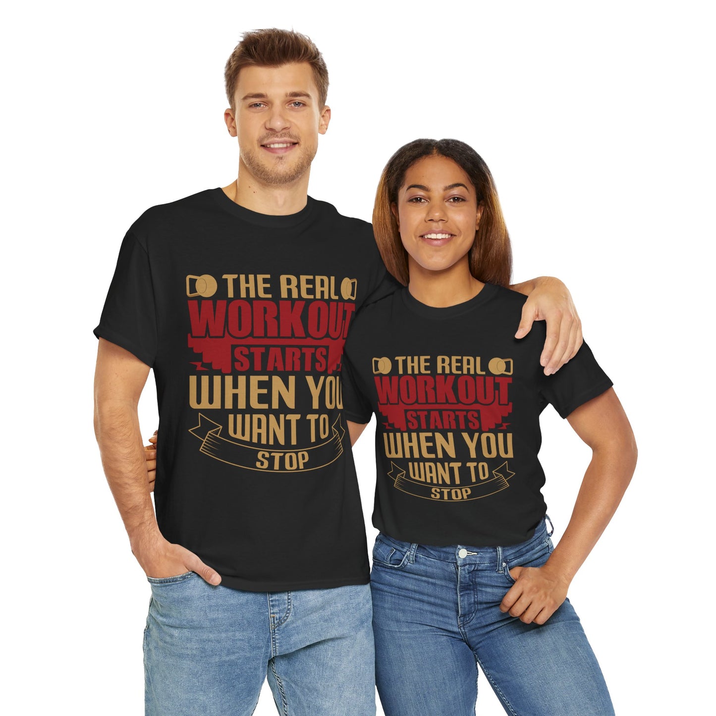 Motivational Workout Tee - 'The Real Workout Starts When You Want To Stop'