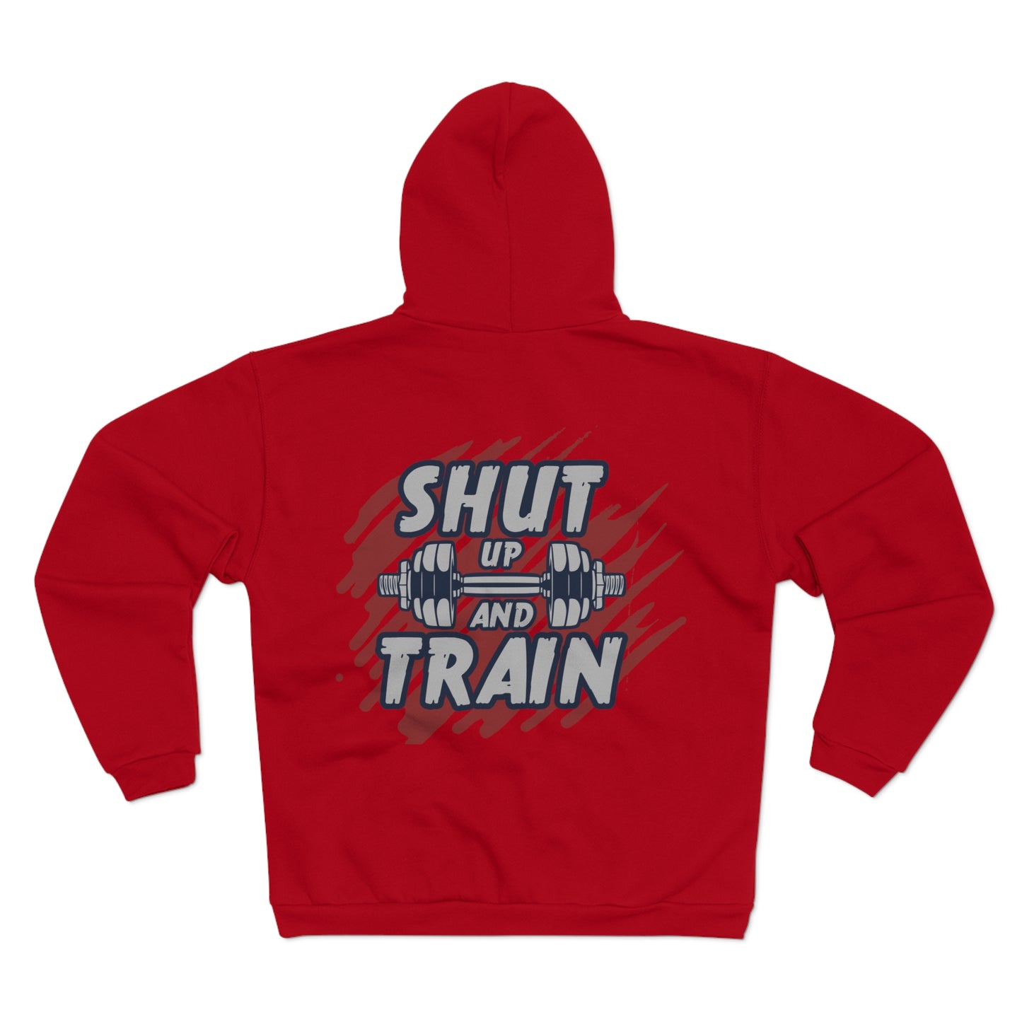 Shut Up and Train Unisex Hooded Zip Sweatshirt - Perfect for Gym Lovers
