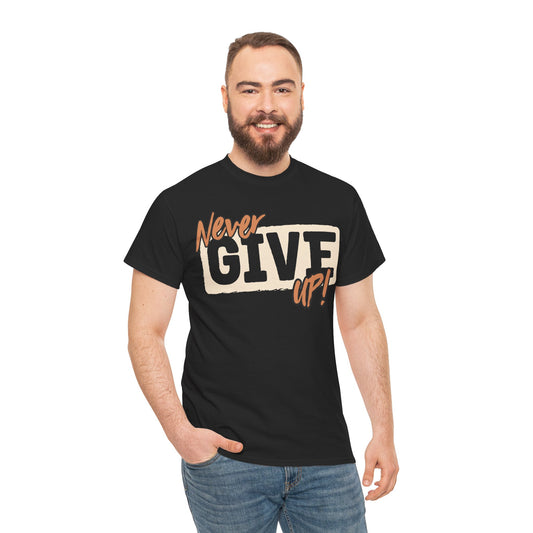 Motivational Unisex Heavy Cotton Tee - 'Never Give Up!'