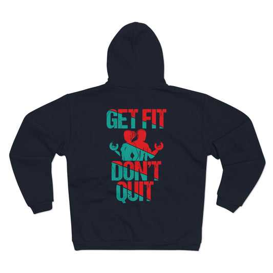 Motivational Zip Hoodie - 'Get Fit Don't Quit'