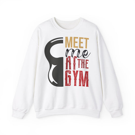 Gym Motivation Unisex Crewneck Sweatshirt - "Meet Me at the Gym"