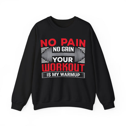 No Pain No Gain Workout Sweatshirt
