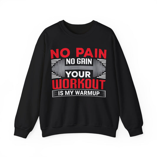 No Pain No Gain Workout Sweatshirt
