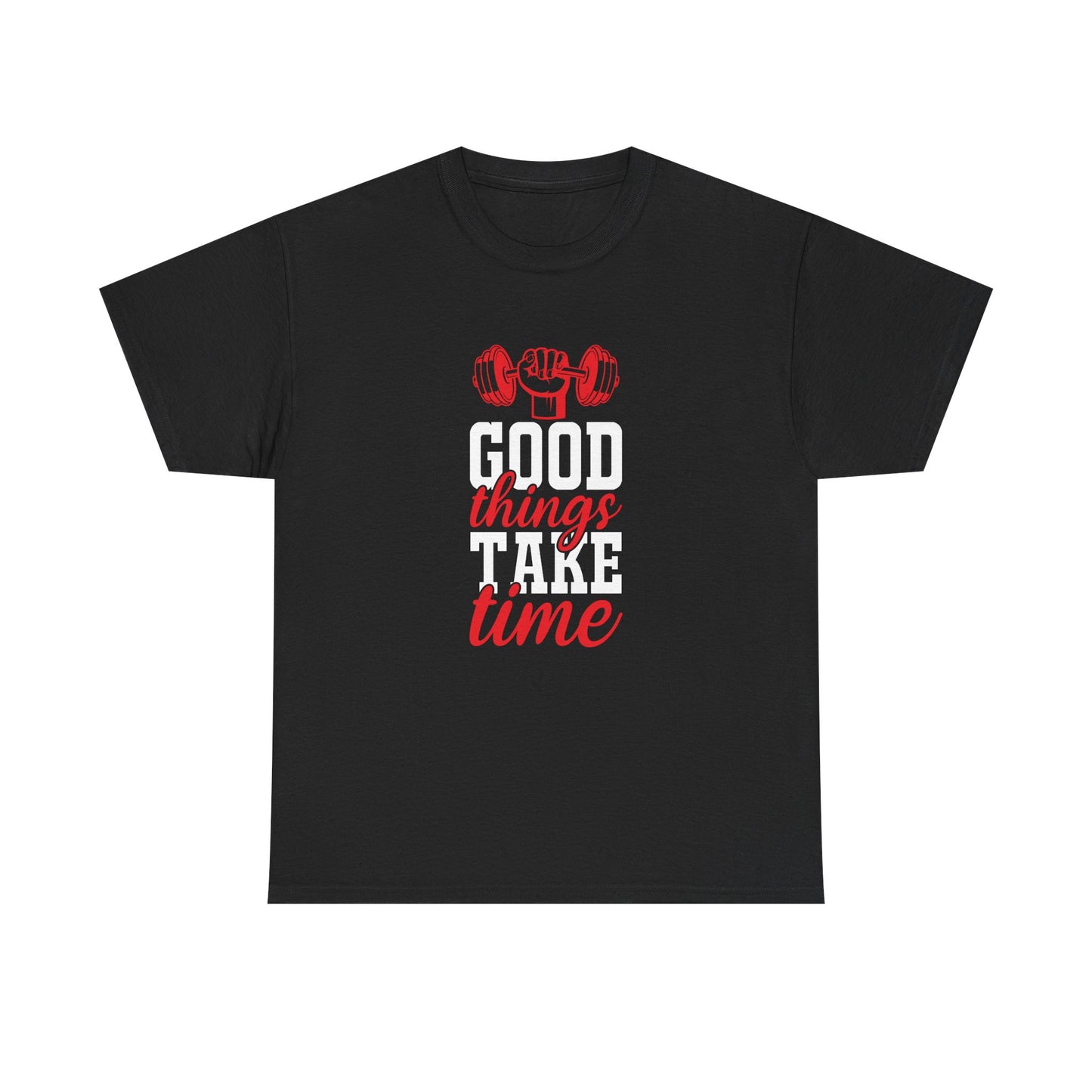 Fitness Motivation Unisex Heavy Cotton Tee - "Good Things Take Time"