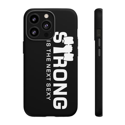 Strong is the Next Sexy Phone Case - Tough Cases for Fitness Enthusiasts