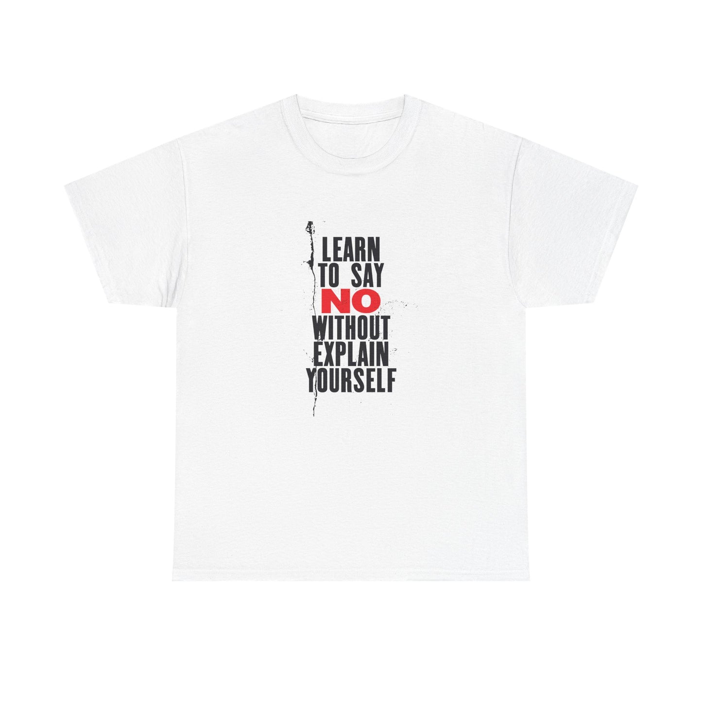 Unisex Heavy Cotton Tee - 'Learn to Say NO Without Explain Yourself'