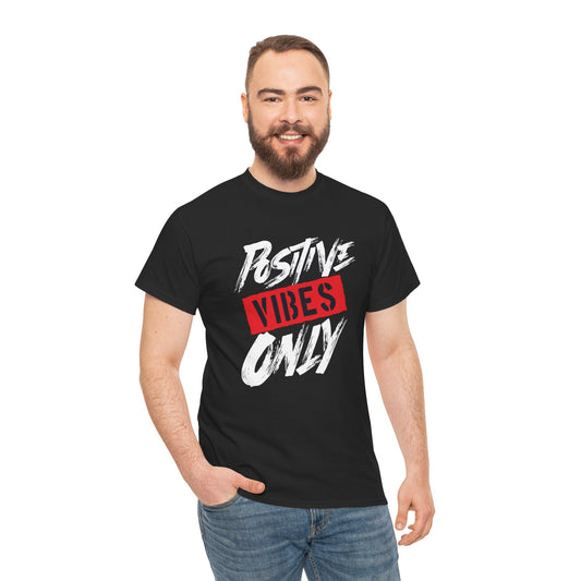 Positive Vibes Only Unisex Heavy Cotton Tee - Uplifting Graphic T-Shirt for Casual Wear
