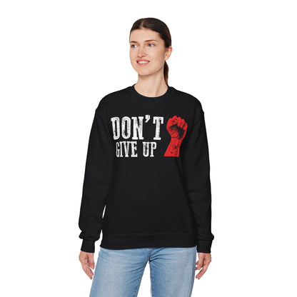 Motivational Crewneck Sweatshirt - 'Don't Give Up' Inspiring Apparel