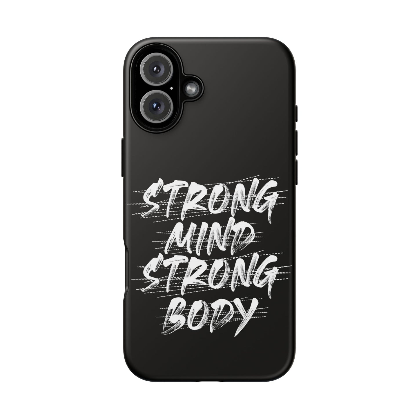 Motivational Phone Case - Strong Mind Strong Body