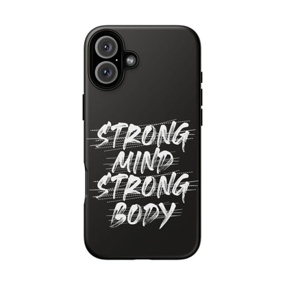 Motivational Phone Case - Strong Mind Strong Body