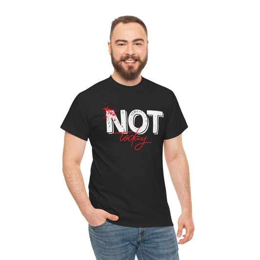 Unisex Heavy Cotton Tee - "NOT Today" Graphic Tee for Comfort and Attitude