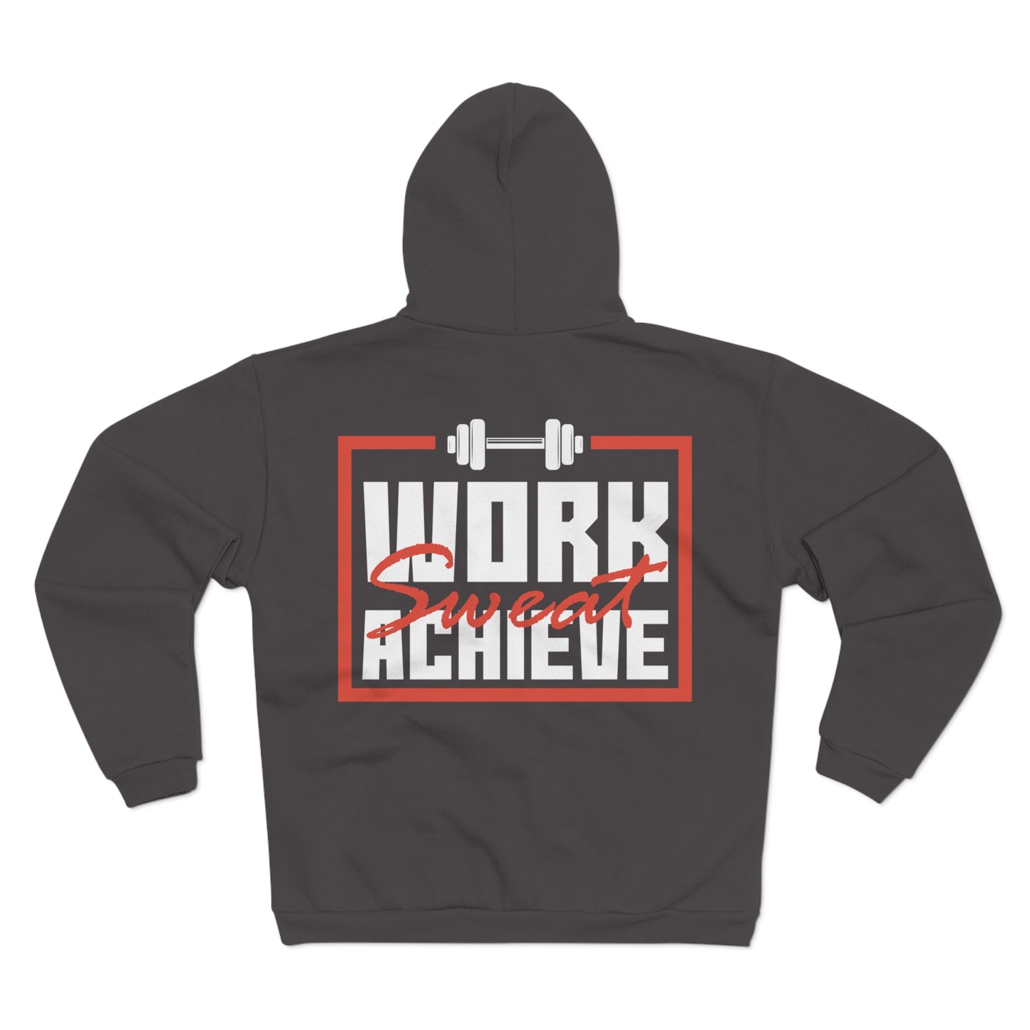 Unisex Hooded Zip Sweatshirt - "Work, Sweat, Achieve" Motivational Gym Hoodie